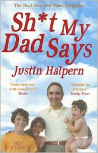 Shit My Dad Says - Justin Halpern