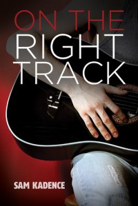 On the Right Track - Sam Kadence