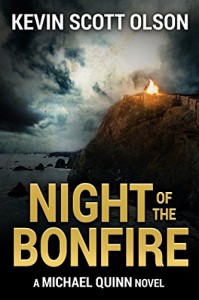 Night of the Bonfire: A Michael Quinn Novel - Kevin Scott Olson