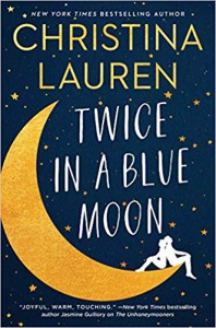 Twice in a Blue Moon - Christina Lauren