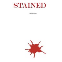 Stained (Stained, #1) - Ella James