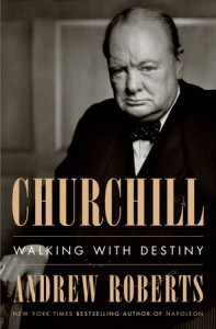 Churchill: Walking with Destiny - Andrew Roberts