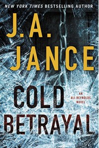 Cold Betrayal: An Ali Reynolds Novel (Ali Reynolds Series) - J.A. Jance