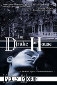 The Drake House - Kelly Moran