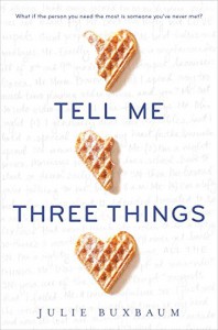 Tell Me Three Things - Julie Buxbaum