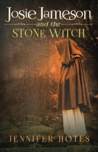 Josie Jameson and the Stone Witch (The Stone Witch series) (Volume 2) - Jennifer L. Hotes