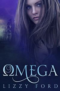 Omega (Omega Series Book 1) - Lizzy Ford