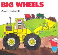 Big Wheels - Anne F. Rockwell
