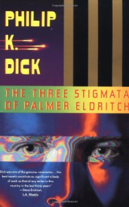 The Three Stigmata of Palmer Eldritch - Philip K. Dick