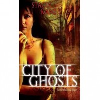City of Ghosts (Downside Ghosts #3) - Stacia Kane