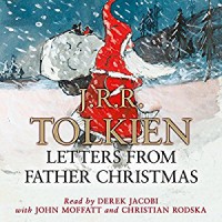 Letters from Father Christmas - J.R.R. Tolkien, Derek Jacobi, John Moffatt, Christian Rodska