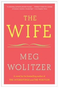 The Wife: A Novel - Meg Wolitzer