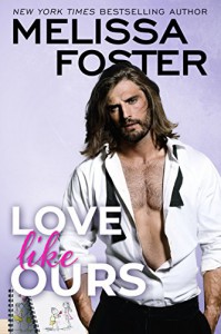 Love Like Ours - Melissa Foster