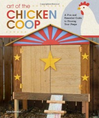 Art of the Chicken Coop - Chris Gleason