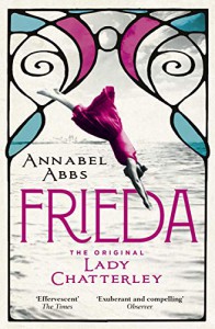 Frieda: the original Lady Chatterley - Annabel Abbs