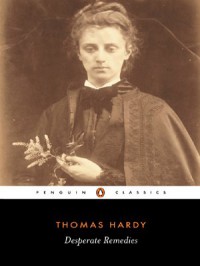 Desperate Remedies (Penguin Classics) - Thomas Hardy