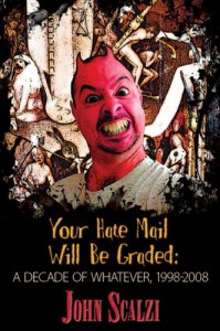 Your Hate Mail Will Be Graded - John Scalzi