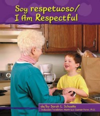 Soy Respetuoso/I Am Respectful - Sarah L. Schuette, Martin Luis Guzman Ferrer