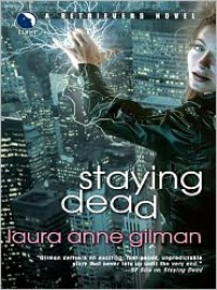 Staying Dead  - Laura Anne Gilman
