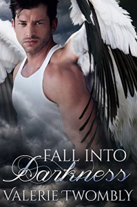 Fall Into Darkness: Eternally Mated #1 - Valerie Twombly