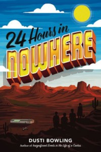 24 Hours In Nowhere - Dusti Bowling