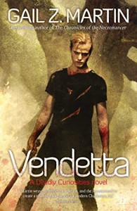 Vendetta: A Deadly Curiosities Novel - Gail Z Martin