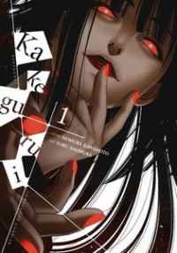 Kakegurui - Compulsive Gambler -, Vol. 1 - Homura Kawamoto