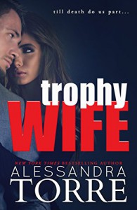 Trophy Wife - Alessandra Torre