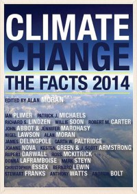 Climate Change: The Facts - Mark Steyn, Christopher Essex, Anthony J. Watts, Alan Moran, Rupert Darwall, Jo Nova