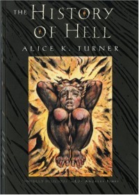 The History of Hell (Harvest Book) - Alice K. Turner;Donadio & Olson