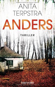 Anders: Thriller - Anita Terpstra, Jörn Pinnow