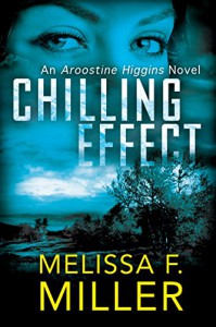 Chilling Effect (An Aroostine Higgins Novel Book 2) - Melissa F. Miller