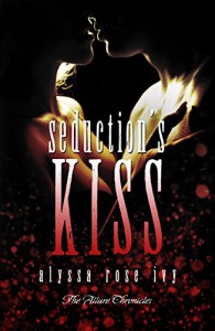 Seduction's Kiss (The Allure Chronicles) - Alyssa Rose Ivy