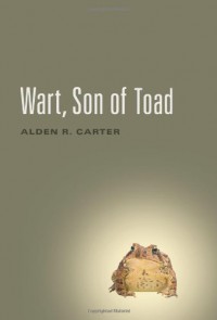 Wart, Son of Toad - Alden R. Carter