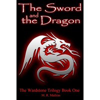 The Sword and the Dragon - M.R. Mathias