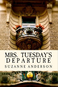 Mrs. Tuesday's Departure - Suzanne Elizabeth Anderson