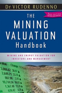 The Mining Valuation Handbook: Mining and Energy Valuation for Investors and Management - Victor Rudenno