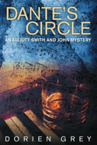 Dante's Circle (An Elliott Smith and John Mystery) - Dorien Grey