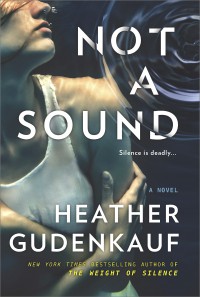 Not a Sound: A Novel - Heather Gudenkauf