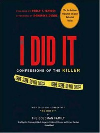 If I Did It: Confessions of the Killer - Goldman Family,  Pablo Fenjves,  Kim Goldman,  G. Valmont Thomas