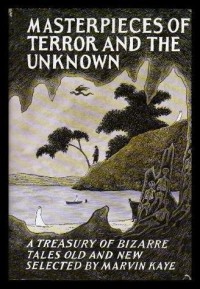 Masterpieces of Terror and the Unknown - Marvin Kaye