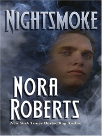 Night Smoke - Nora Roberts