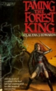 Taming the Forest King - 

Claudia J. Edwards