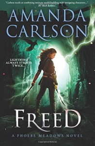 Freed: Phoebe Meadows Book 2 (Volume 2) - Amanda Carlson