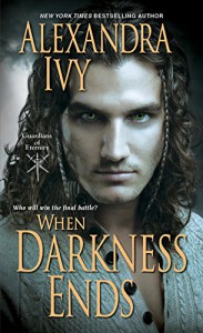 When Darkness Ends (Guardians of Eternity Book 12) - Alexandra Ivy