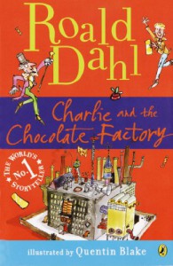 Charlie and the Chocolate Factory - Quentin Blake, Roald Dahl