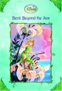 Beck Beyond the Sea (Disney Fairies) - Kimberly Morris