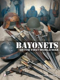 Bayonets of the First World War - Claude Bera, Bernard Aubry