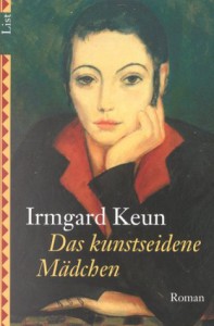 Das kunstseidene Mädchen: Roman - Irmgard Keun