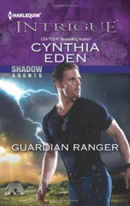 Guardian Ranger  - Cynthia Eden